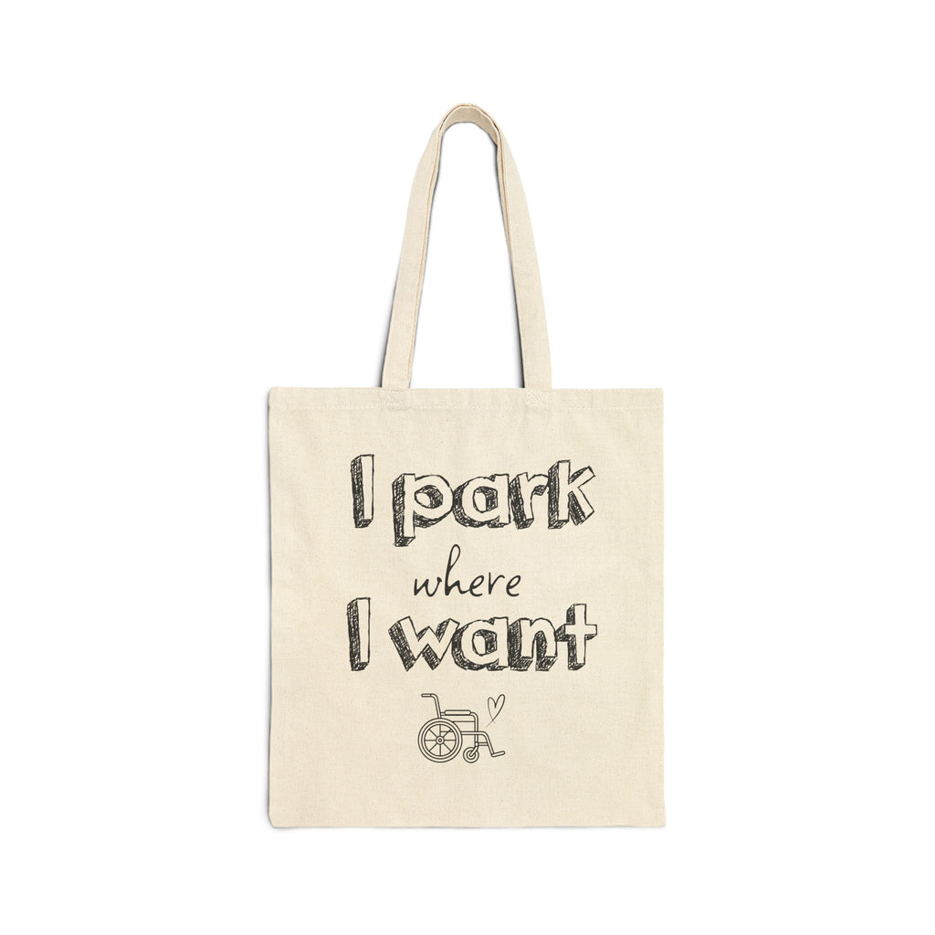 I Park Where I Want Tote Bag