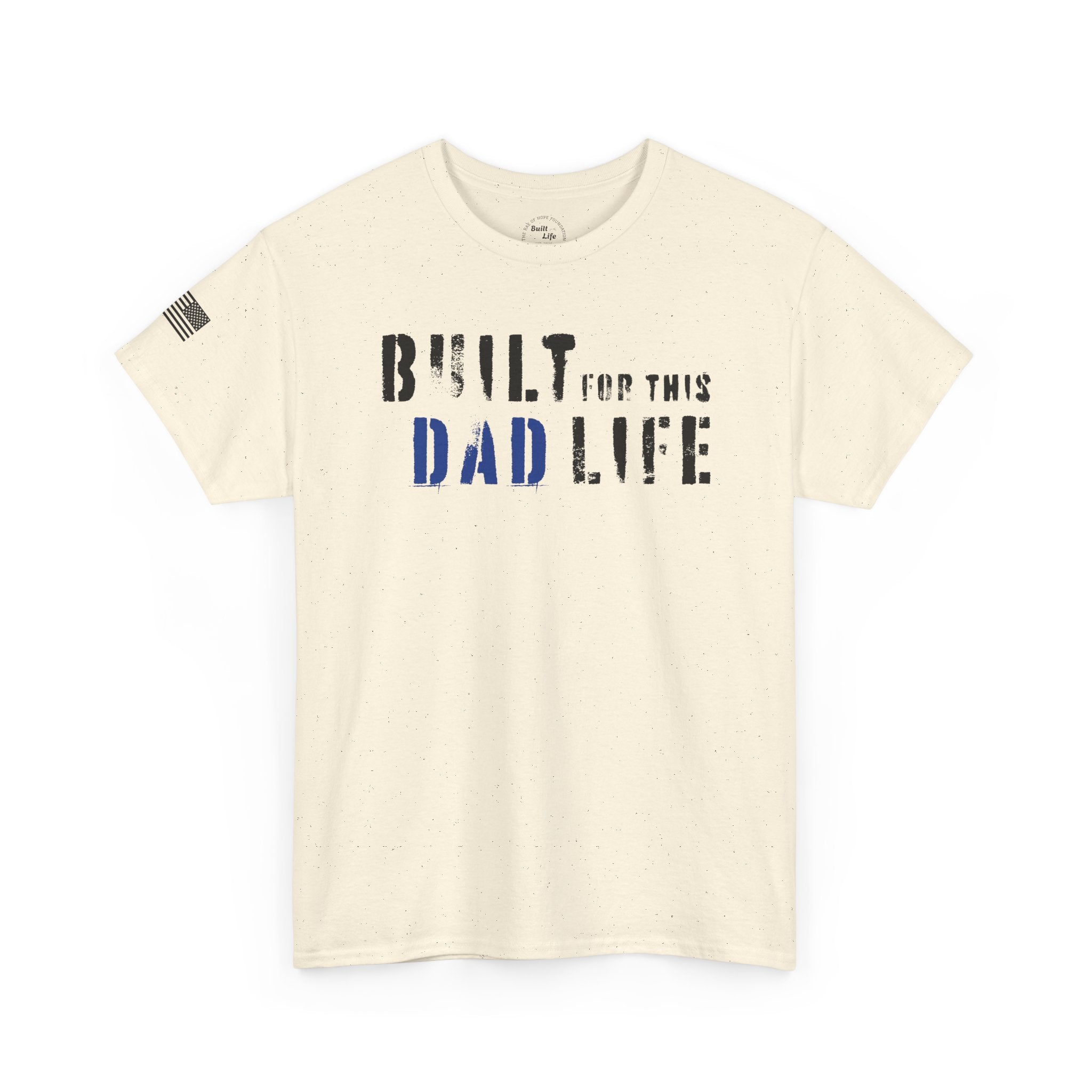 Built for this Life™ Dad T- Shirt
