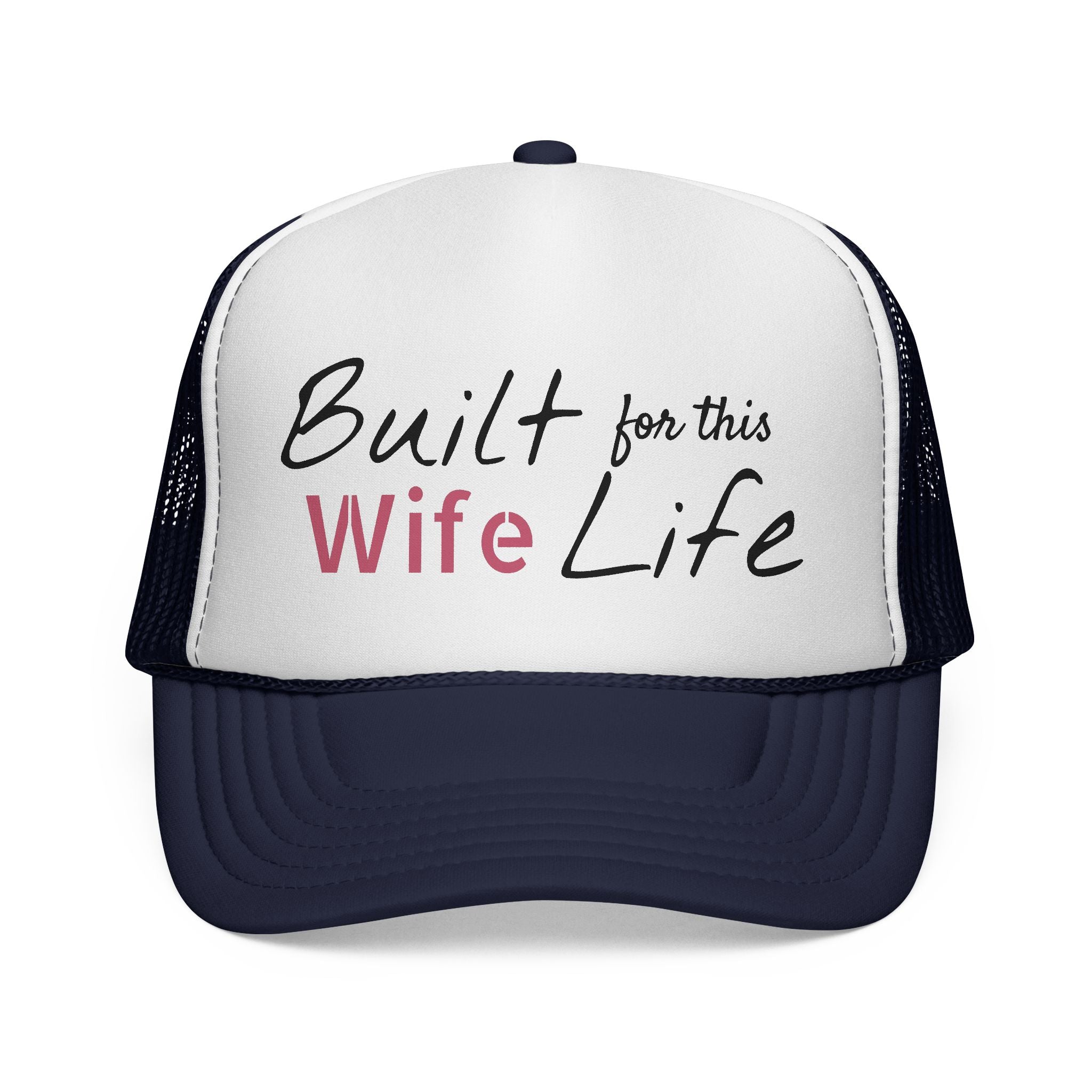 Built for this Life™ Wife Trucker Cap