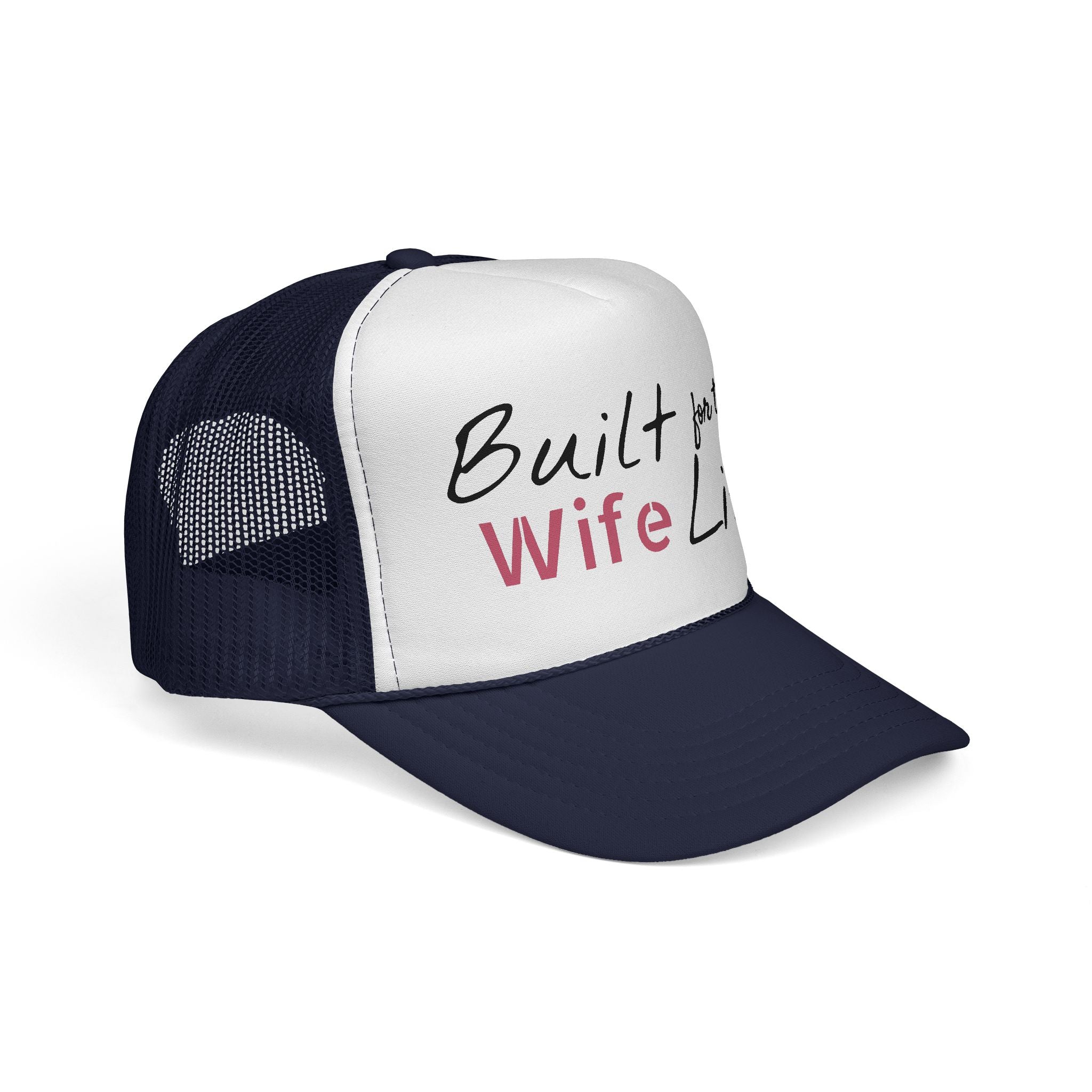 Built for this Life™ Wife Trucker Cap