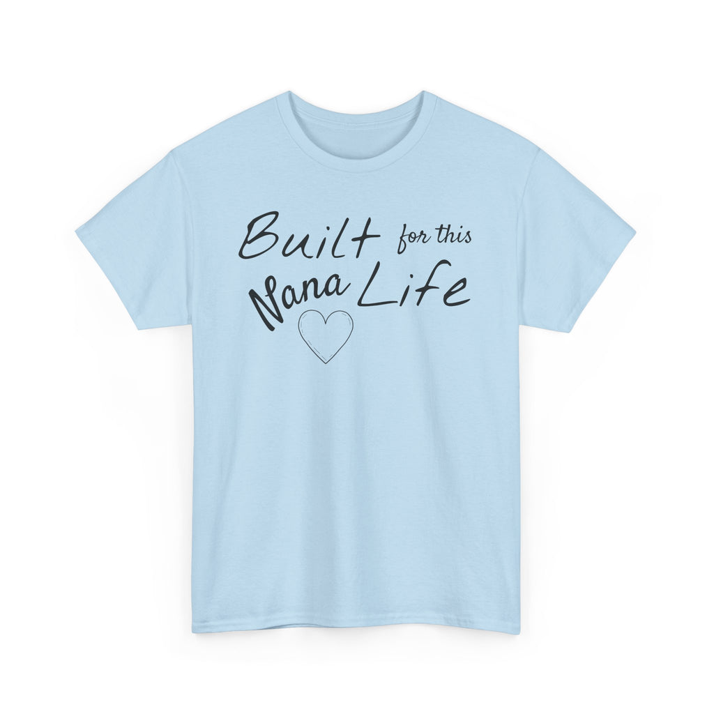 Built for this Life™ Nana Tee