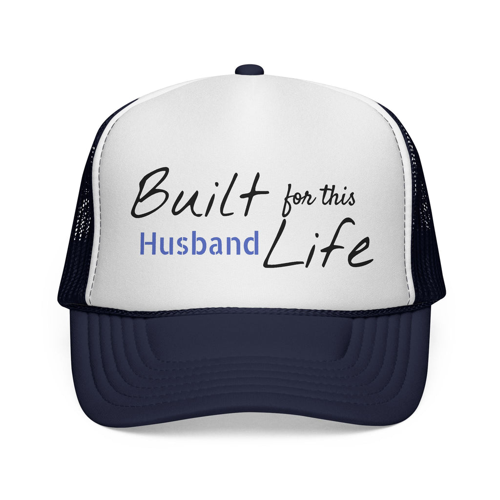 Built for this Life™ Husband Trucker Cap