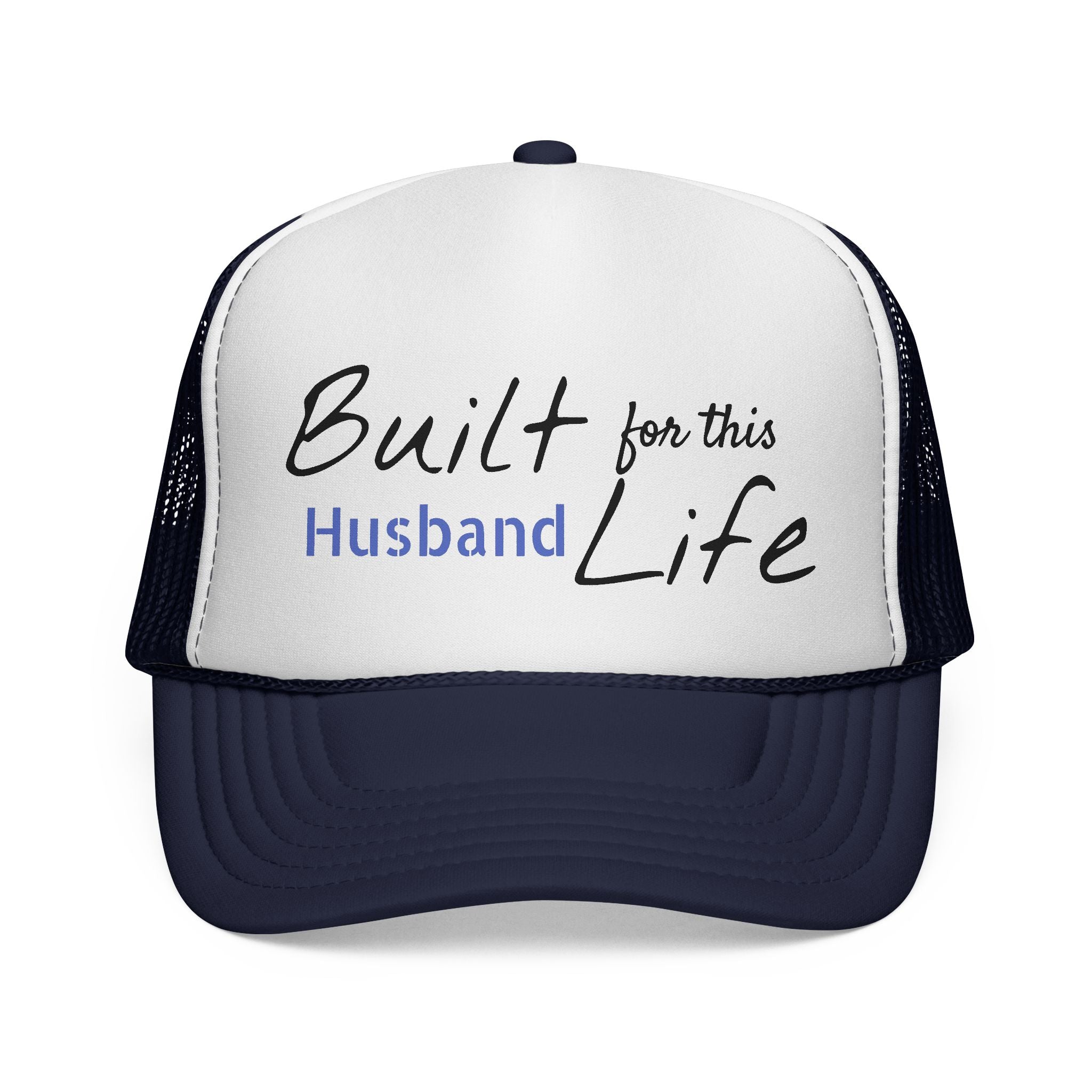 Built for this Life™ Husband Trucker Cap